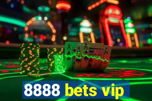 8888 bets vip